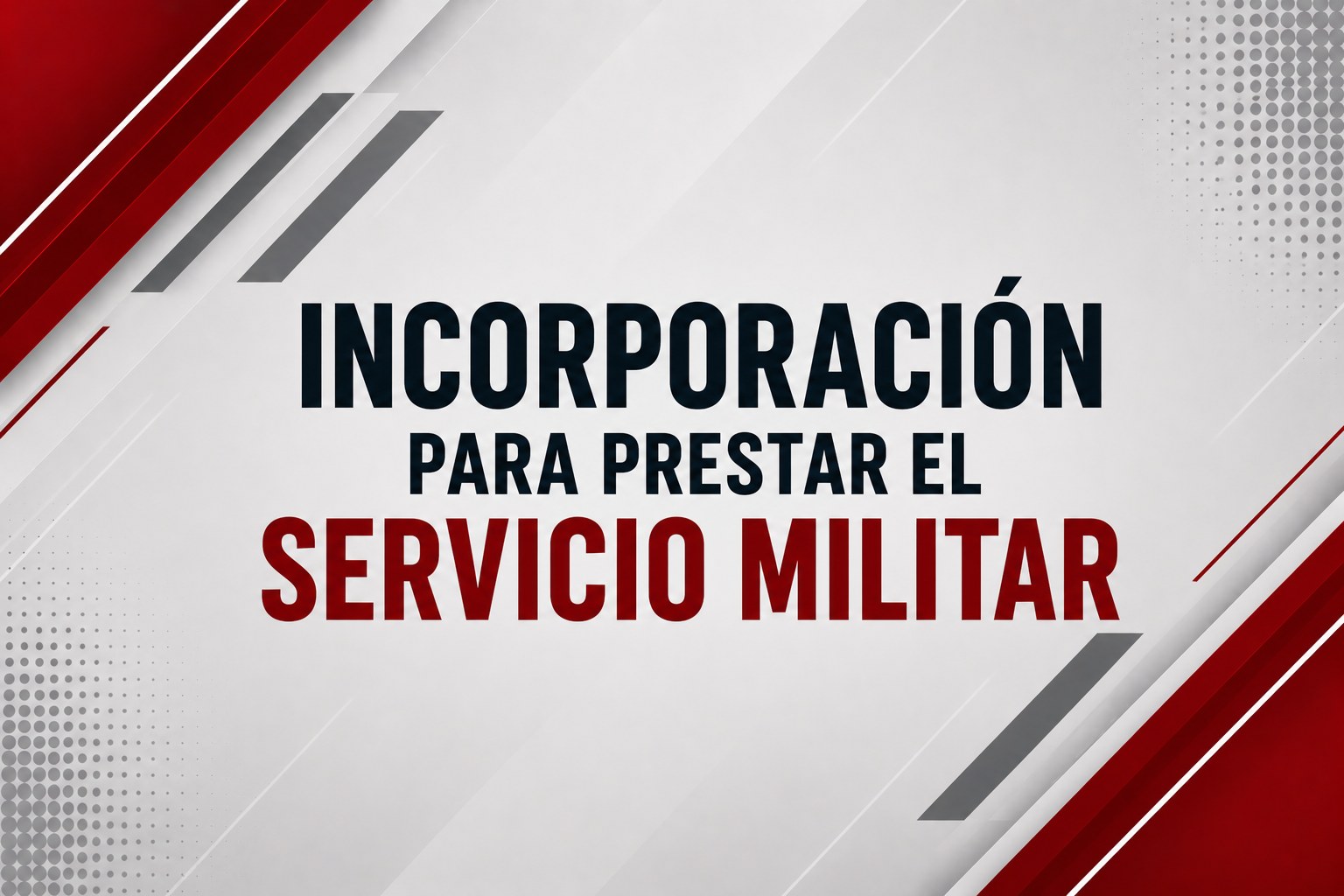 Incorporación para prestar el servicio militar